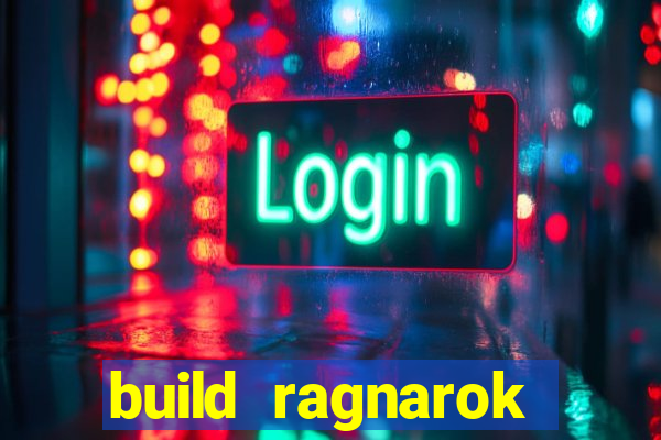 build ragnarok history reborn rag